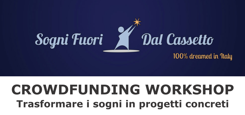 Workshop crowdfunidng sogni fuori dal cassetto