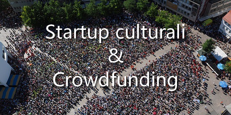 Startup culturali e crowdfunding